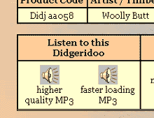 Each Didj has its own page in the shop. Look for the speaker symbols - click on them to download MP3 files which are recordings of the specific didj shown on that page